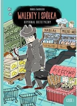 Walenty i spółka Kryminał dietetyczny Część 1 - Monika Oworuszko
