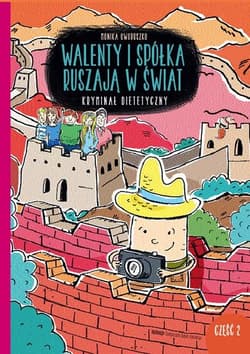 Walenty i spółka ruszają w świat Oworuszko Monika