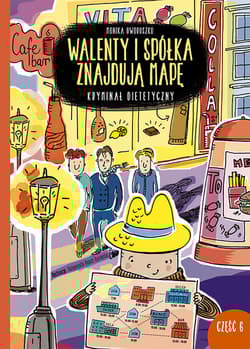 Walenty i spółka znajdują mapę Kryminał dietetyczny Część 6 - Monika Oworuszko