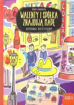 Walenty i spółka znajdują mapę Kryminał dietetyczny Część 6 - Monika Oworuszko