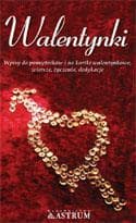Walentynki + CD Wpisy do pamiętników i na kartki walentynkowe, wiersze, życzenia, dedykacje - Dorota  Strukowska