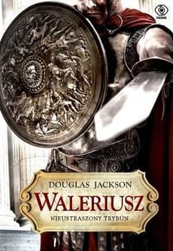 Waleriusz. Nieustraszony trybun - Douglas  Jackson