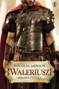 Waleriusz. Sprawa Piotra - Douglas  Jackson