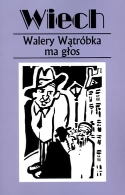 Walery Wątróbka ma głos czyli felietony warszawskie - Stefan Wiechecki