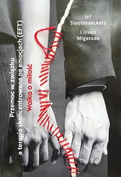 Walka o miłość. Przemoc w związku a terapia... - Jef Slootmaeckers