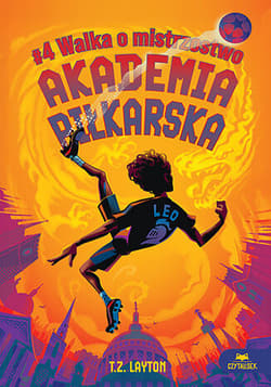 Walka o mistrzostwo. Akademia piłkarska. Tom 4