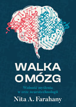 Walka o mózg. Wolność myślenia w erze neurotechnologii - ebook