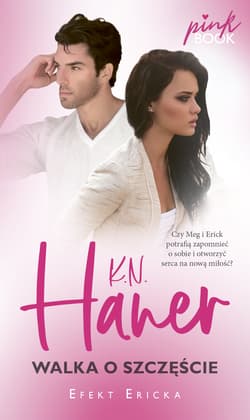 Walka o szczęście Efekt Ericka - K.N. Haner