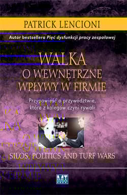 Walka o wewnętrzne wpływy w firmie Przypowieść o przywództwie, które z kolegów czyni rywali