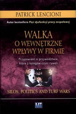 Walka o wewnętrzne wpływy w firmie Przypowieść o przywództwie, które z kolegów czyni rywali