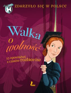 Walka o wolność - ebook - Grażyna Bąkiewicz, Szymeczko Kazimierz, Wakuła Paweł