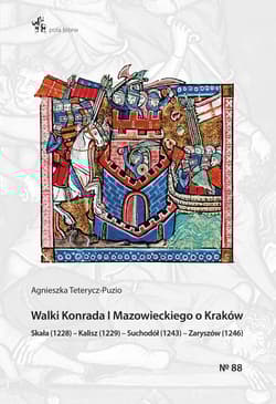 Walki Konrada I Mazowieckiego o Kraków - Agnieszka Teterycz-Puzio