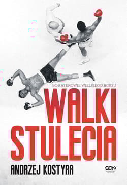 Walki stulecia - Andrzej Kostyra