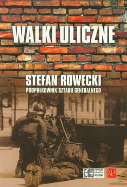 Walki uliczne - Stefan Rowecki
