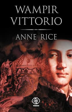 Wampir Vittorio - Anne Rice