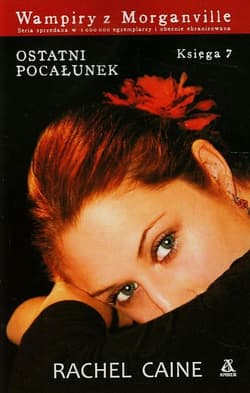 Wampiry z Morganville 7 Ostatni pocałunek - Rachel Caine