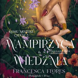 Wampirzyca i wiedźma - audiobook - Francesca Flores
