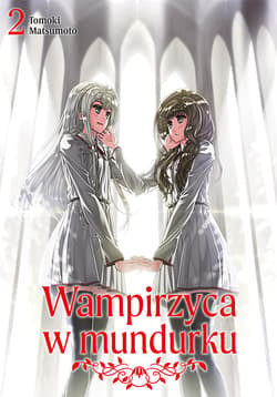 Wampirzyca w mundurku. Tom 2 - Tomoki Matsumoto