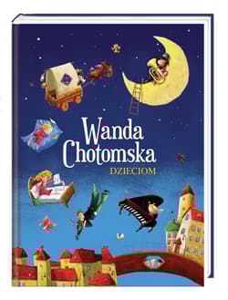 Wanda Chotomska dzieciom - Wanda Chotomska