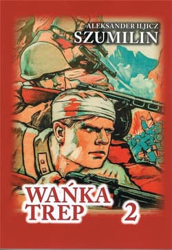 Wańka Trep 2 Dziennik żołnierza w.3 - Szumilin  Aleksander Iljicz