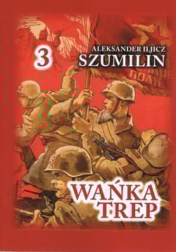 Wańka Trep 3 Dziennik żołnierza - Szumilin  Aleksander Iljicz