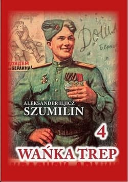 Wańka Trep 4 Dziennik żołnierza - Szumilin  Aleksander Iljicz