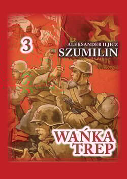 Wańka trep Tom 3 - Szumilin  Aleksander Iljicz