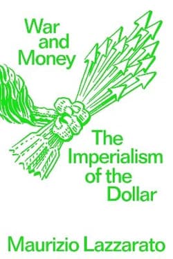 War and Money. The Imperialism of the Dollar wer. angielska - Maurizio Lazzarato