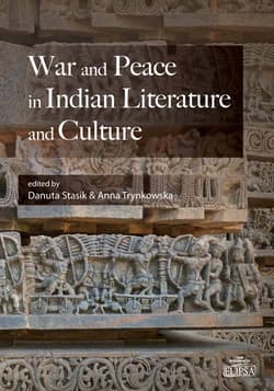 War and Peace in Indian Literature and Culture - Danuta Stasik