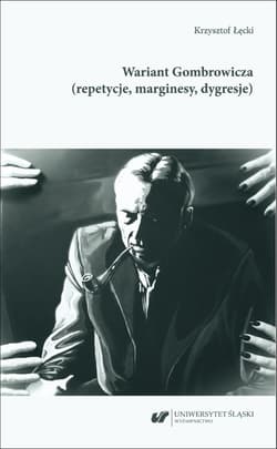 Wariant Gombrowicza (repetycje, marginesy... - Łęcki Krzysztof