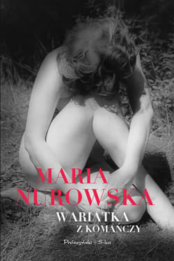 Wariatka z Komańczy - ebook - Maria Nurowska
