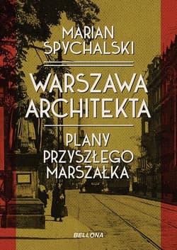 Warszawa architekta - Marian Spychalski