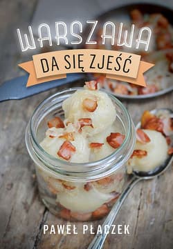 Warszawa da się zjeść - Paweł Płaczek