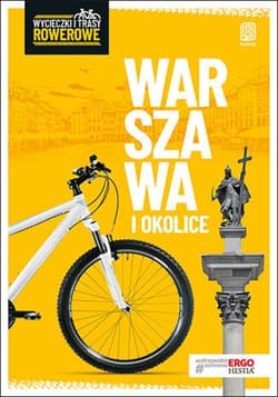 Warszawa i okolice. Wycieczki i trasy rowerowe. Wydanie 2 - ebook -  Michał Franaszek, Jakub Kaniewski