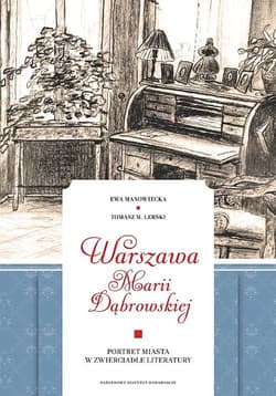 Warszawa Marii Dąbrowskiej Portret miasta w zwierciadle literatury