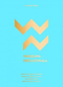 Warszawa niezaistniała - Jarosław Trybuś