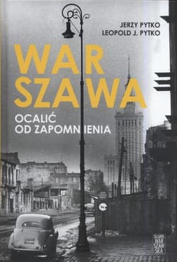 Warszawa Ocalić od zapomnienia - Jerzy Pytko