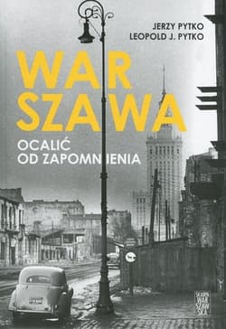 Warszawa Ocalić od zapomnienia - Jerzy Pytko