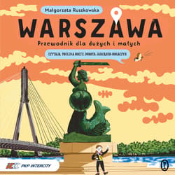 Warszawa. Przewodnik dla dużych i małych - audiobook - Małgorzata Ruszkowska