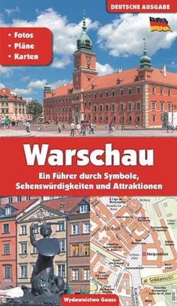 Warszawa. Przewodnik po symbolach zabytkach i atrakcjach wer. niemiecka - Adam Dylewski