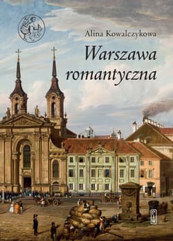 Warszawa romantyczna wyd. 2 - Alina Kowalczykowa