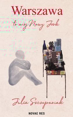 Warszawa to mój Nowy Jork - Julia Szczepaniak