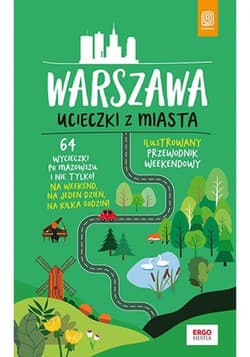 Warszawa. Ucieczki z miasta. Przewodnik weekendowy. Wydanie 1 - ebook - Flaczyńska Malwina, Flaczyński Artur