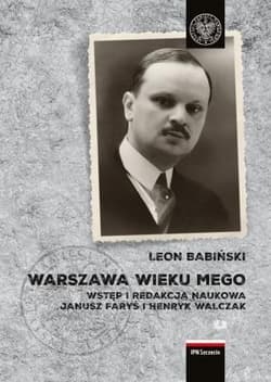 Warszawa wieku mego - Leon Babiński