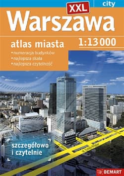 Warszawa XXL. Atlas miasta 1:13 000 - Opracowanie Zbiorowe