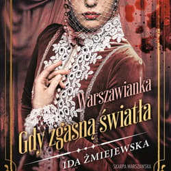 Warszawianka. Gdy zgasną światła - audiobook - Ida Żmiejewska