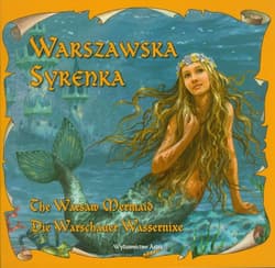 Warszawska Syrenka The Warsaw Mermaid Die Warschauer Wassernixe - Katarzyna Małkowska, Bogusław Michalec