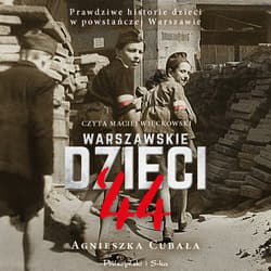Warszawskie dzieci `44 - audiobook - Agnieszka Cubała