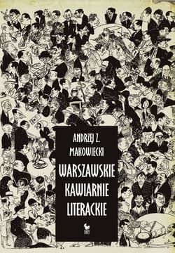 Warszawskie kawiarnie literackie - ebook - Andrzej Makowiecki