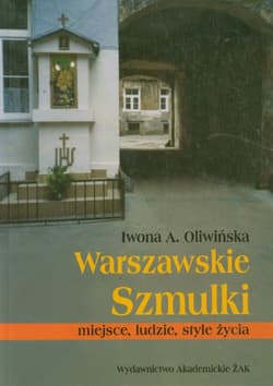 Warszawskie Szmulki miejsce ludzie style życia